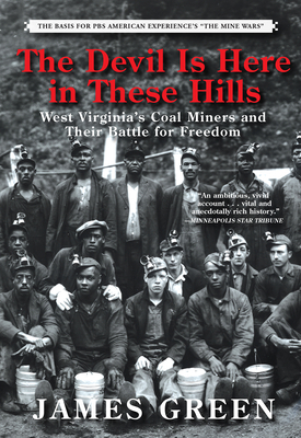 The Devil Is Here in These Hills: West Virginia... 0802123317 Book Cover