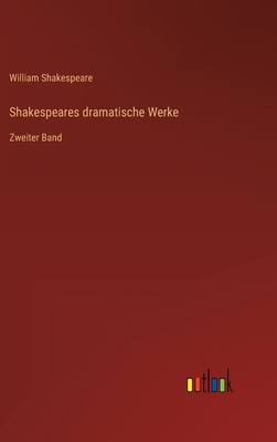 Shakespeares dramatische Werke: Zweiter Band [German] 3368611291 Book Cover