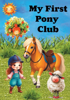 My First Pony Club 0645773522 Book Cover