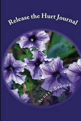 Release the Hurts Affirmation Journal 1974604470 Book Cover