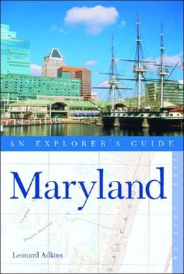 Maryland: An Explorer's Guide, First Edition 0881505188 Book Cover