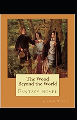 The Wood Beyond the World Annotated B08NF336CF Book Cover