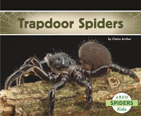 Trapdoor Spiders 1496609786 Book Cover