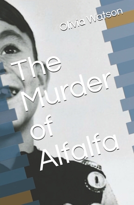 The Murder of Alfalfa 152107268X Book Cover