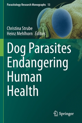 Dog Parasites Endangering Human Health 3030532321 Book Cover