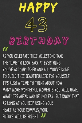 Happy 43 Birthday ~ As You Celebrate: Happy 43th Birthday Journal / Gratitude Journal / Unique Greeting Card Gift Alternative For You Friend and family Kids