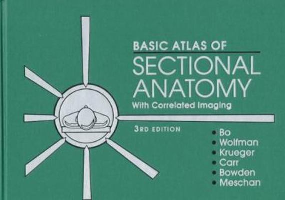 Basic Atlas of Sectional Anatomy: With Correlat... 0721632653 Book Cover