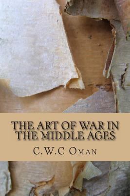 The Art of War in the Middle Ages 1494355531 Book Cover