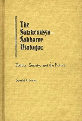 The Solzhenitsyn-Sakharov Dialogue: Politics, S... 0313229406 Book Cover