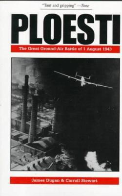 Ploesti: The Great Ground-Air Battle of 1 Augus... 1574881442 Book Cover