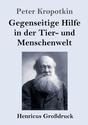 Gegenseitige Hilfe in der Tier- und Menschenwel... [German] 3847830422 Book Cover