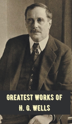 Greatest Works of H.G. Wells (Deluxe Hardbound ... 935661802X Book Cover