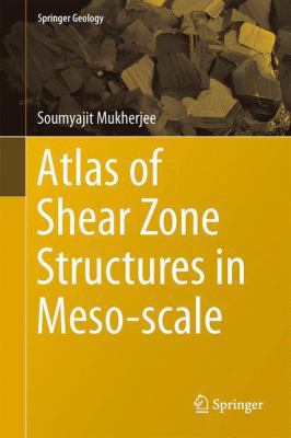 Atlas of Shear Zone Structures in Meso-Scale 3319000888 Book Cover