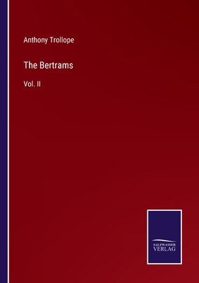 The Bertrams: Vol. II 3375124600 Book Cover