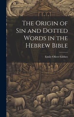 The Origin of Sin and Dotted Words in the Hebre... 102087015X Book Cover