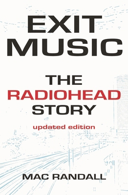 Exit Music: The Radiohead Story 1617130478 Book Cover