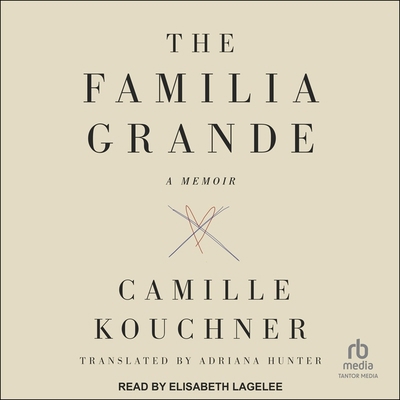 The Familia Grande: A Memoir B0C6P7XTQM Book Cover
