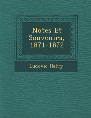 Notes Et Souvenirs, 1871-1872 [French] 1288134592 Book Cover