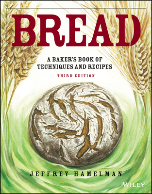 Bread: A Baker's Book of Techniques and Recipes 1119577519 Book Cover