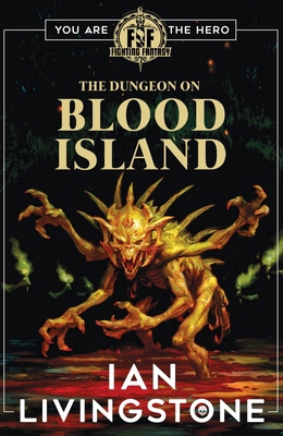 Fighting Fantasy: The Dungeon on Blood Island 0702338605 Book Cover