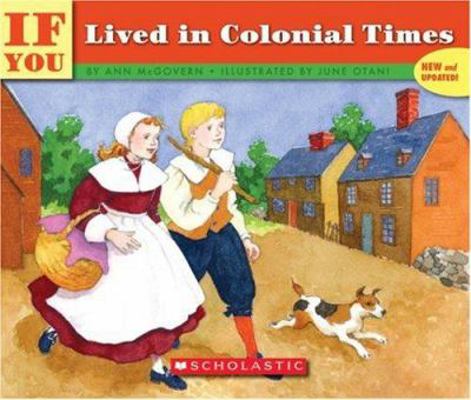 If You Lived in Colonial Times 0590085476 Book Cover