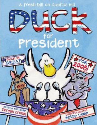 Duck for President 1416958002 Book Cover