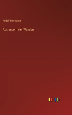 Aus unsern vier Wänden [German] 3368637851 Book Cover