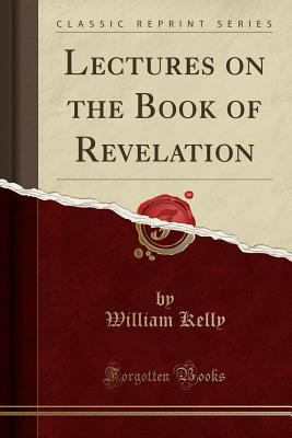 Lectures on the Book of Revelation (Classic Rep... 1331167760 Book Cover