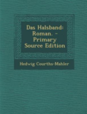 Das Halsband: Roman. - Primary Source Edition [German] 1293469785 Book Cover