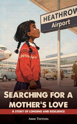 Searching For A Mother's Love 1918675368 Book Cover