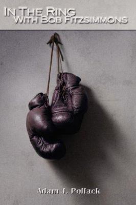 In the Ring with Bob Fitzsimmons 0979982200 Book Cover