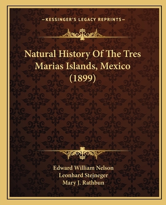 Natural History Of The Tres Marias Islands, Mex... 1166940519 Book Cover