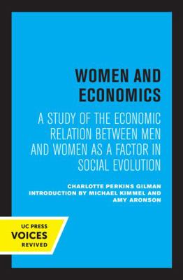 Women and Economics: A Study of the Economic Re... 0520305000 Book Cover