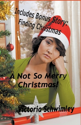 A Not So Merry Christmas B0CLBR7HY2 Book Cover