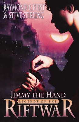 Jimmy the Hand: Tales of the Riftwar Book 3 0002247224 Book Cover