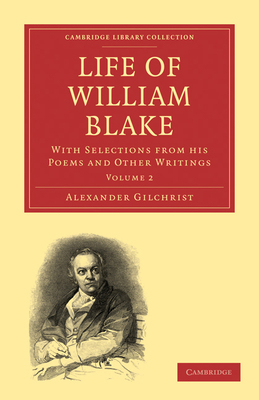 Life of William Blake: With Selections from His... 1108013686 Book Cover