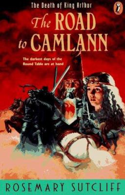 The Road to Camlann : The Death of King Arthur B0027OYWDS Book Cover