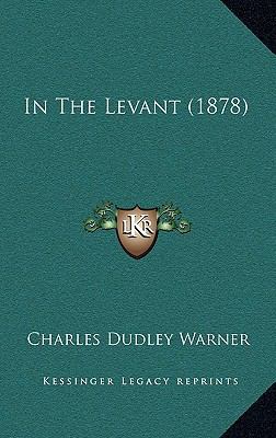 In the Levant (1878) 1164792431 Book Cover