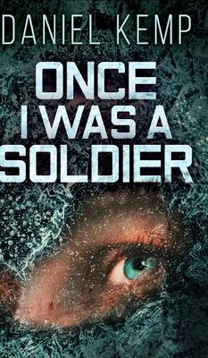 Once I Was A Soldier (Lies And Consequences Boo... 1715783034 Book Cover