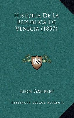 Historia De La Republica De Venecia (1857) [Spanish] 1167989759 Book Cover