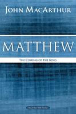Matthew: The Coming of the King 0718035011 Book Cover