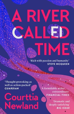 A River Called Time: Courttia Newland 1786897083 Book Cover