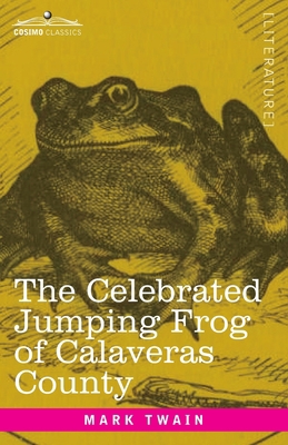 The Celebrated Jumping Frog of Calaveras County... 1646793587 Book Cover