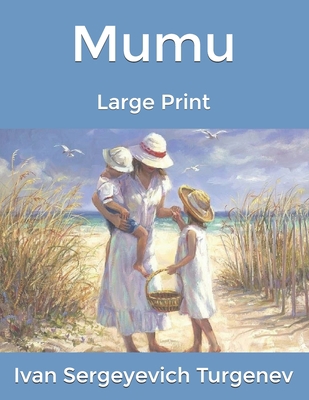 Mumu: Large Print B085RV548F Book Cover