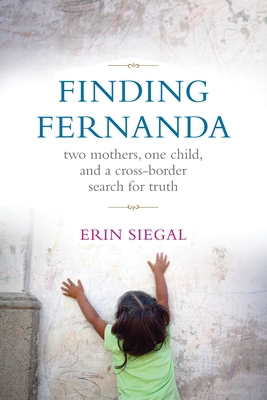 Finding Fernanda: Two Mothers, One Child, and a... 0807001856 Book Cover