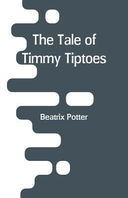 The Tale of Timmy Tiptoes 9353293367 Book Cover