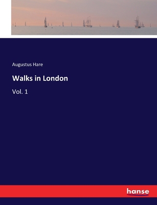 Walks in London: Vol. 1 3337428924 Book Cover