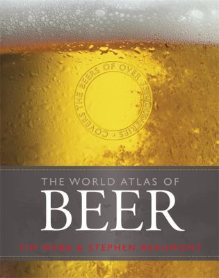 World Atlas of Beer. Tim Webb & Stephen Beaumont 184533633X Book Cover