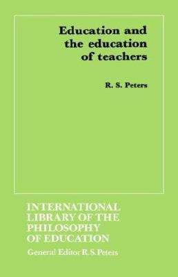 Education and the Education of Teachers 0710084692 Book Cover