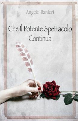 Che Il Potente Spettacolo Continua [Italian] 154324954X Book Cover